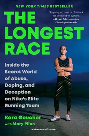 Imagen del vendedor de Longest Race : Inside the Secret World of Abuse, Doping, and Deception on Nike's Elite Running Team a la venta por GreatBookPricesUK