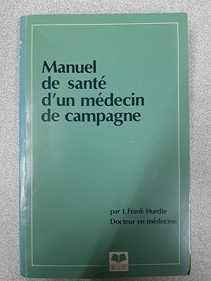 Bild des Verkufers fr Manuel de sant d'un mdecin de campagne zum Verkauf von Dmons et Merveilles
