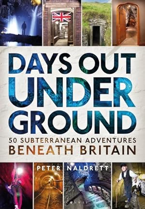 Immagine del venditore per Days Out Underground : 50 Subterranean Adventures Beneath Britain venduto da GreatBookPrices