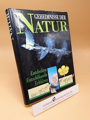 Seller image for Geheimnisse der Natur ; Entdecken, Entschlsseln, Erklren for sale by Roland Antiquariat UG haftungsbeschrnkt