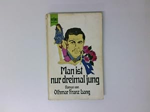 Bild des Verkufers fr Man ist nur dreimal jung zum Verkauf von Antiquariat Buchhandel Daniel Viertel