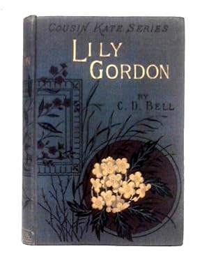 Seller image for Lily Gordon Or, The Young Housekeeper for sale by World of Rare Books