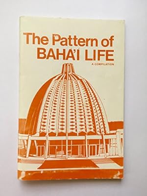 Bild des Verkufers fr The Pattern of Baha'i Life zum Verkauf von WeBuyBooks