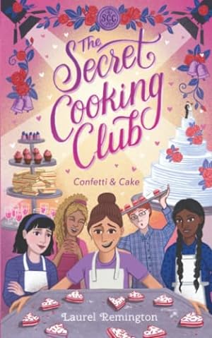 Bild des Verkufers fr The Secret Cooking Club: Confetti & Cake (The Secret Cooking Club - Discover the magic of food, fun, and friendship) zum Verkauf von WeBuyBooks