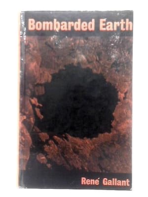 Bild des Verkufers fr Bombarded Earth: An Essay On The Geological And Biological Effects Of Huge Meteorite Impacts zum Verkauf von World of Rare Books