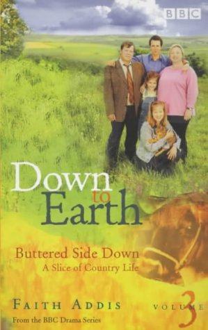 Image du vendeur pour Down to Earth: Buttered Side Down mis en vente par WeBuyBooks