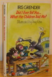 Image du vendeur pour What The Children Told Me (Did I Ever Tell You.?) mis en vente par WeBuyBooks