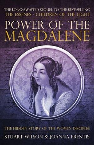 Bild des Verkufers fr Power of the Magdalene: The Hidden Story of the Women Disciples zum Verkauf von WeBuyBooks