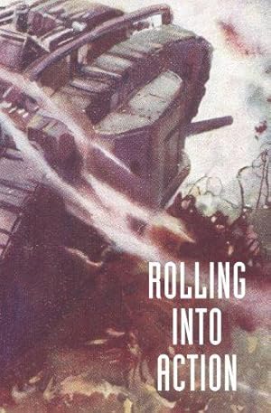 Immagine del venditore per ROLLING INTO ACTION: MEMOIRS OF A TANK CORPS SECTION COMMANDER venduto da WeBuyBooks