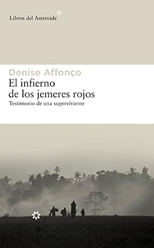 Bild des Verkufers fr El infierno de los jemeres rojos / To the End of Hell: Testimonio de una superviviente / One Woman's Struggle to Survive Cambodia's Khmer Rouge zum Verkauf von WeBuyBooks