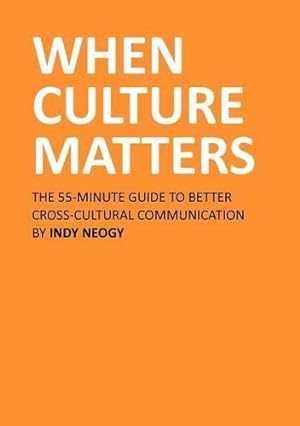 Bild des Verkufers fr When Culture Matters: The 55-Minute Guide to Better Cross-Cultural Communication zum Verkauf von WeBuyBooks