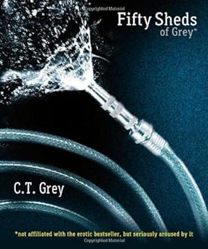 Bild des Verkufers fr Fifty Sheds of Grey zum Verkauf von WeBuyBooks