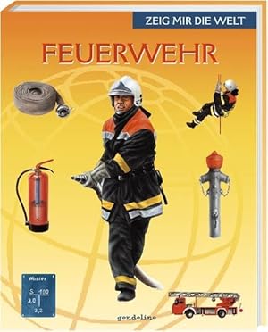 Bild des Verkufers fr Feuerwehr (Zeig mir die Welt) zum Verkauf von Modernes Antiquariat an der Kyll