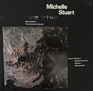 Michelle Stuart; Silent Gardens: The American Landscape