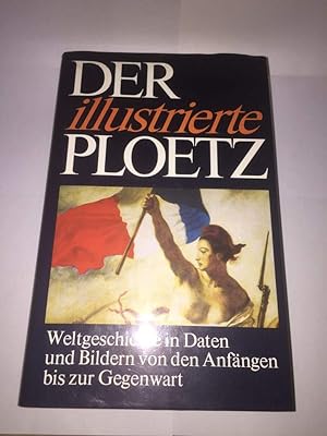 Bild des Verkufers fr PLOETZ. Der farbige PLOETZ Illustrierte Weltgeschichte von den Anfngen bis zur Gegenwart zum Verkauf von Antiquariat Buchhandel Daniel Viertel