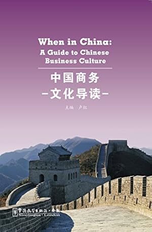 Seller image for When in China: A Guide to Chinese Business Culture - New edition 9787513809849 for sale by WeBuyBooks