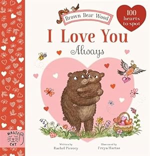 Imagen del vendedor de Brown Bear Wood: I Love You Always: 100 Hearts to Spot a la venta por WeBuyBooks