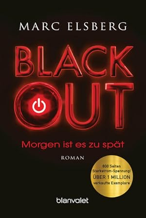 Imagen del vendedor de Blackout : morgen ist es zu spt ; Roman Marc Elsberg a la venta por Antiquariat Buchhandel Daniel Viertel