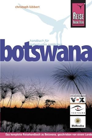 Bild des Verkufers fr Botswana Reisehandbuch [das komplette Reisehandbuch zu Botswana, geschrieben von einem Landeskenner mit jahrelanger Afrika-Erfahrung] zum Verkauf von Antiquariat Buchhandel Daniel Viertel