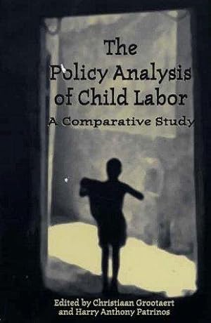 Seller image for The Policy Analysis of Child Labor: A Comparative Study for sale by WeBuyBooks