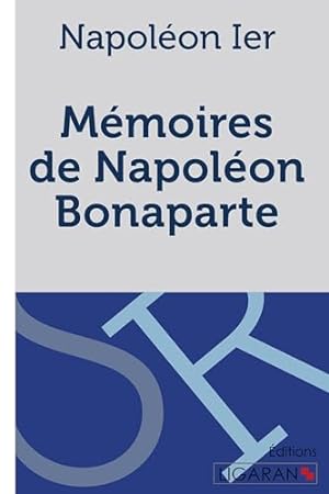 Imagen del vendedor de Mémoires de Napoléon Bonaparte: Manuscrit venu de Sainte-Hélène a la venta por WeBuyBooks