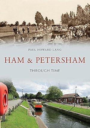 Bild des Verkufers fr Ham & Petersham Through Time zum Verkauf von WeBuyBooks