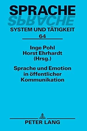 Bild des Verkufers fr Sprache und Emotion in oeffentlicher Kommunikation (64) (Sprache - System Und Tätigkeit) zum Verkauf von WeBuyBooks