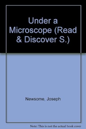 Seller image for Under a Microscope (Read & Discover S.) for sale by WeBuyBooks
