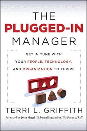 Imagen del vendedor de The Plugged-In Manager: Get in Tune with Your People, Technology, and Organization to Thrive a la venta por WeBuyBooks