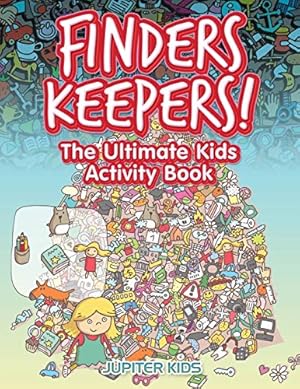 Bild des Verkufers fr Finders Keepers! The Ultimate Kids Activity Book zum Verkauf von WeBuyBooks