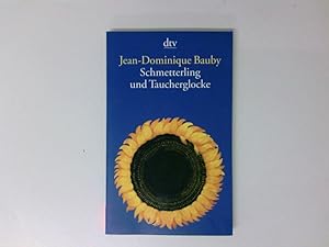 Seller image for Schmetterling und Taucherglocke: Das Buch zum Film Jean-Dominique Bauby. Dt. von Uli Aumller for sale by Antiquariat Buchhandel Daniel Viertel
