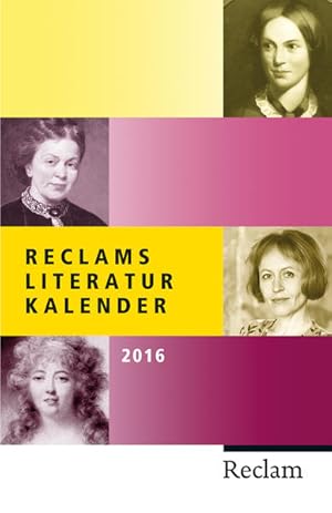 Bild des Verkufers fr Reclams Literatur-Kalender 2016: 62. Jahrgang (Reclams Universal-Bibliothek) 62. Jahrgang zum Verkauf von Antiquariat Buchhandel Daniel Viertel