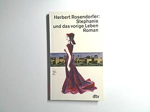 Bild des Verkufers fr STEPHANIE UND DAS VORIGE LEBEN Roman zum Verkauf von Antiquariat Buchhandel Daniel Viertel