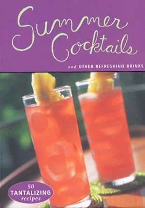 Seller image for Summer Cocktails: 50 Tantalizing Recipes for sale by WeBuyBooks