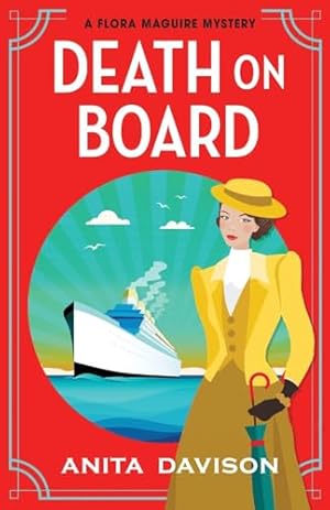 Bild des Verkufers fr Death On Board: The first in an addictive, historical cozy mystery series from Anita Davison (The Flora Maguire Mysteries, 1) zum Verkauf von WeBuyBooks