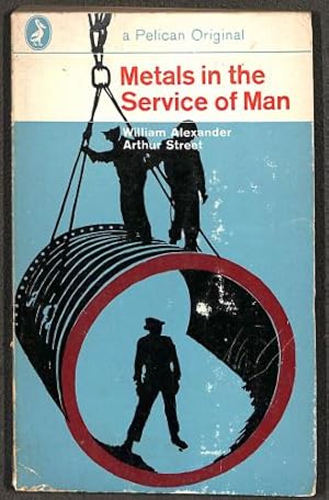 Image du vendeur pour Metals in the Service of Man (Pelican Books. no. A125.) mis en vente par WeBuyBooks