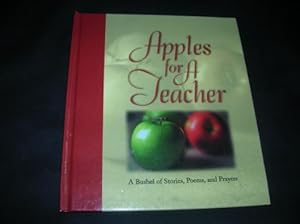 Bild des Verkufers fr Apples For a Teacher: a Bushel of Stories Poems Prayers Edition: zum Verkauf von WeBuyBooks