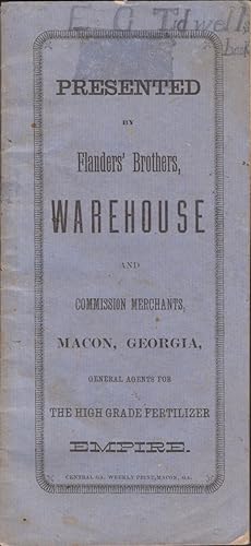 Presented by Flander's Brothers, Warehouse and Commission Merchants, Macon, Georgia, General Agen...