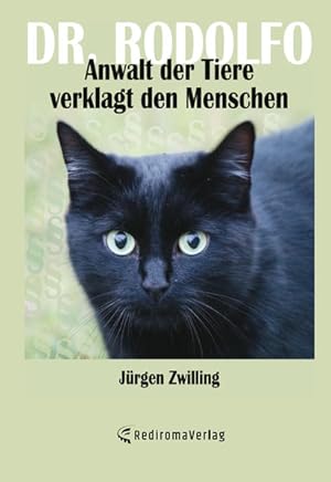 Dr. Rodolfo, Anwalt der Tiere, verklagt den Menschen Signiert von Jürgen Zwilling