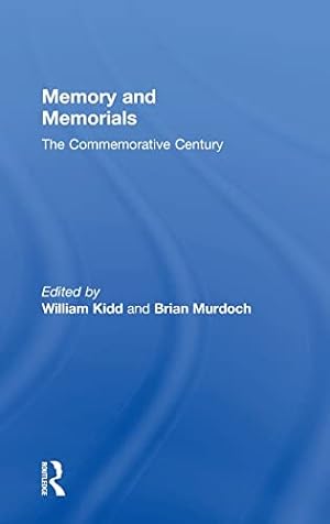 Bild des Verkufers fr Memory and Memorials: The Commemorative Century (Modern Economic and Social History) zum Verkauf von WeBuyBooks