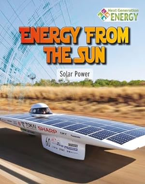 Seller image for Energy From The Sun: Solar Power (Next Generation Energy) for sale by WeBuyBooks