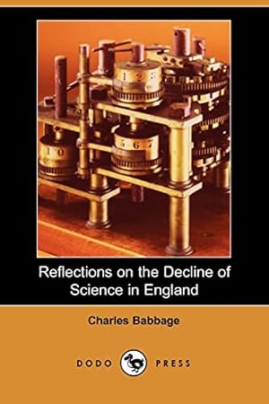 Bild des Verkufers fr Reflections on the Decline of Science in England zum Verkauf von WeBuyBooks