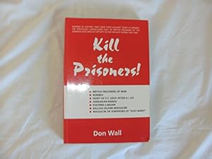 Image du vendeur pour Kill the Prisoners mis en vente par WeBuyBooks