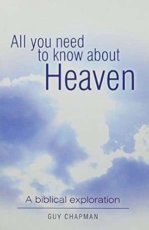 Seller image for ALL YOU NEED TO KNOW ABOUT HEAVEN PB: A Biblical Exploration for sale by WeBuyBooks