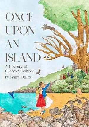 Seller image for Once Upon an Island - a Treasury of Guernsey Folklore for sale by WeBuyBooks