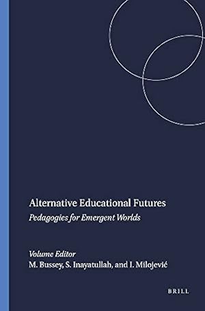 Image du vendeur pour Alternative Educational Futures: Pedagogies for Emergent Worlds: 21 mis en vente par WeBuyBooks