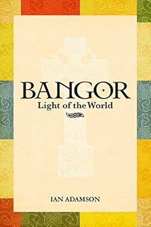 Image du vendeur pour Bangor: Light of the World mis en vente par WeBuyBooks