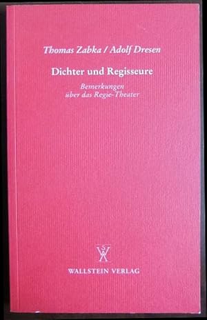 Seller image for Dichter und Regisseure : Bemerkungen ber das Regie-Theater ; [Betreibt das Regie-Theater die Hinrichtung der Klassik? ; Antworten auf die Preisfrage der Deutschen Akademie fr Sprache und Dichtung vom Jahr 1993]. for sale by Antiquariat Blschke