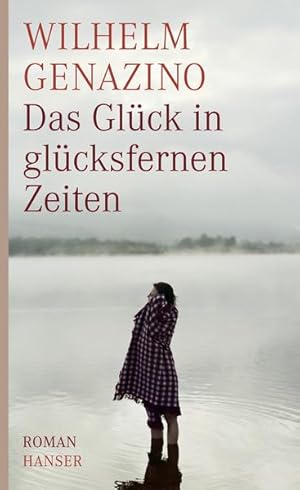 Bild des Verkufers fr Das Glck in glcksfernen Zeiten: Roman Roman zum Verkauf von Antiquariat Buchhandel Daniel Viertel