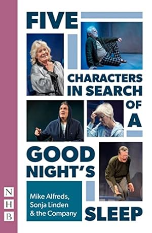Bild des Verkufers fr Five Characters in Search of a Good Night's Sleep: Monologues for Older Actors (NHB Modern Plays) zum Verkauf von WeBuyBooks